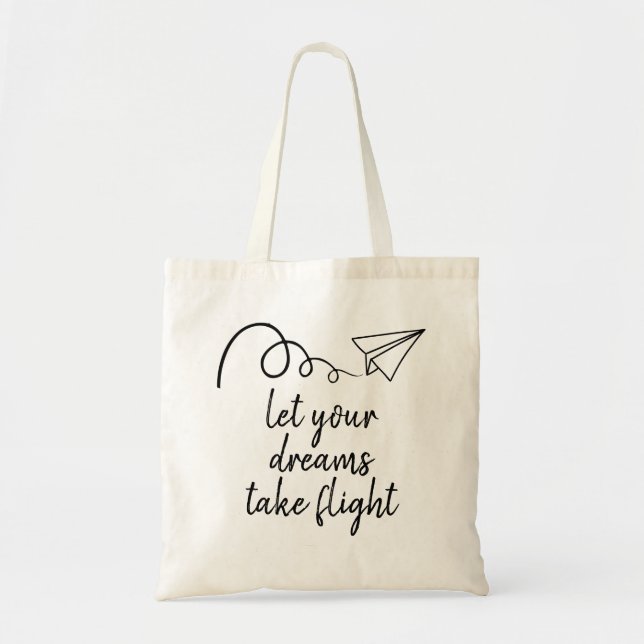 Let Your Dreams take Flight Graduation Gift Tote Bag (Front)