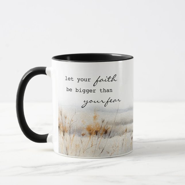 Let your Faith be bigger than fear Christian Quote Mug (Left)