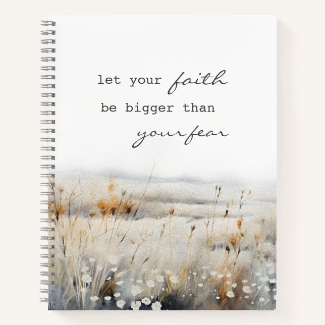 Let your Faith be bigger than fear Christian Quote Notebook (Front)