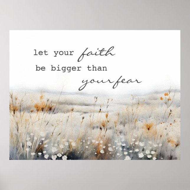 Let your Faith be bigger than fear Christian Quote Poster (Front)