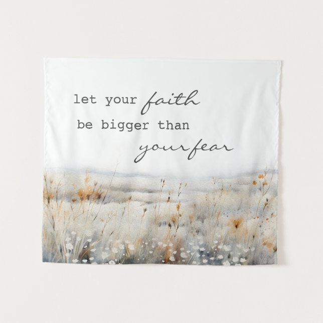 Let your Faith be bigger than fear Christian Quote Tapestry (Front (Horizontal))