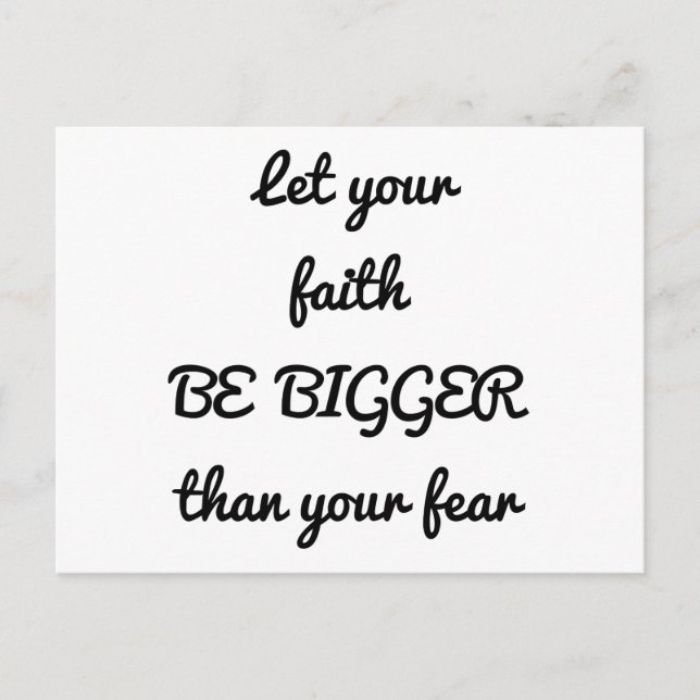 let your faith be bigger than your fear postcard (Front)