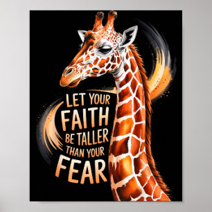 Let Your Faith Be Taller Than Your Fear Giraffe Ch Poster