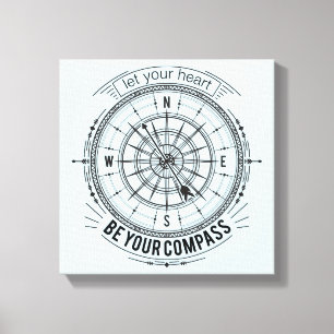 Let Your Heart Be Your Compass Canvas Print