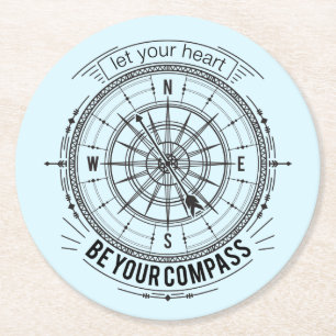 Let Your Heart Be Your Compass Round Paper Coaster