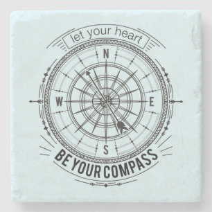 Let Your Heart Be Your Compass Stone Coaster