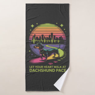 Let Your Heart Walk At Dachshund Pace Bath Towel