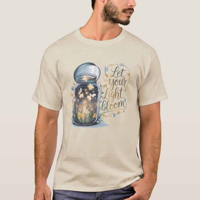 Let Your Light Bloom  T-Shirt (Front)