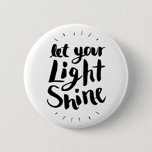 Let Your Light Shine 6 Cm Round Badge