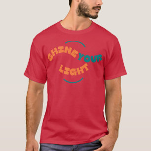Let Your Light Shine Before Men Matthew 516 Bible T-Shirt