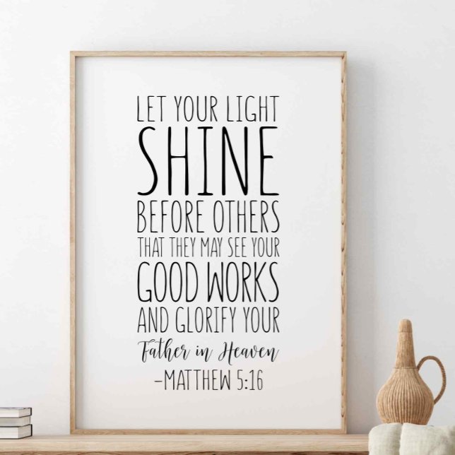 Let Your Light Shine Before Others, Matthew 5:16 Poster (Creator Uploaded)