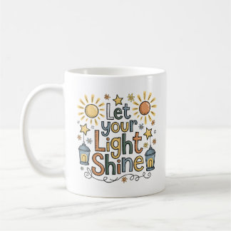 Let Your Light Shine Christian Coffee Mug