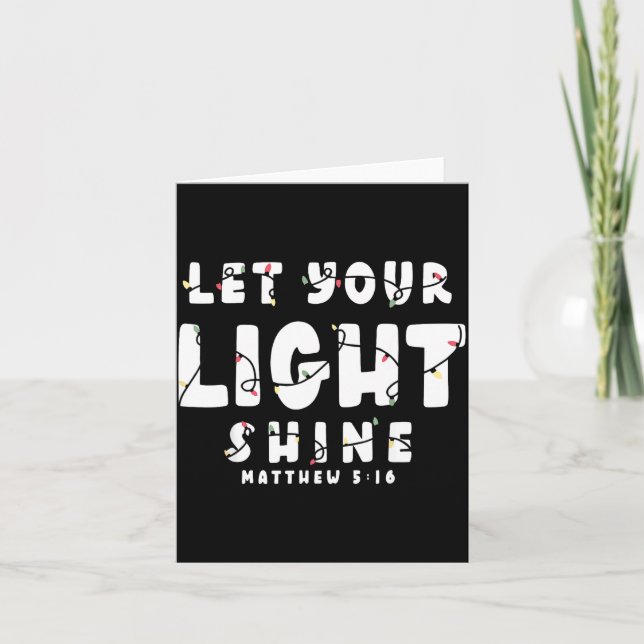 Let Your Light Shine - Christmas Light  Card (Front)