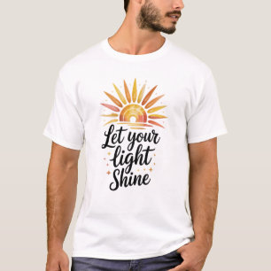 Let Your Light Shine Faith T-Shirt