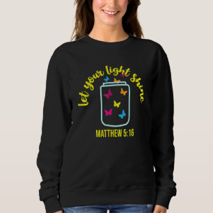 Let Your Light Shine Jar Flowers Butterfly Sweatshirt