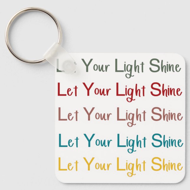Let Your Light Shine Keychain  (Front)