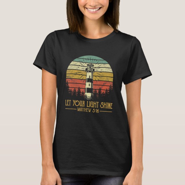 Let Your Light Shine   Lighthouse Mens Womens Chri T-Shirt (Front)