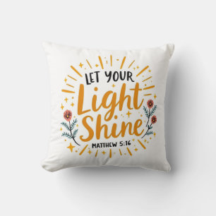 Let Your Light Shine Matthew 5:16 Bible Verse Cushion