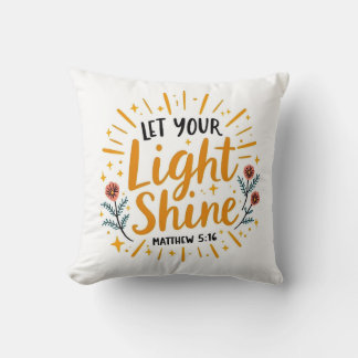 Let Your Light Shine | Matthew 5:16 Bible Verse Cushion