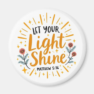 Let Your Light Shine – Matthew 5:16 Bible Verse Magnet