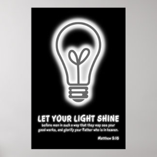 Let Your Light Shine Matthew 5:16 Bible Verse Poster