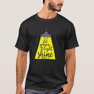 Let Your Light Shine Matthew 5:16 Christian Faith T-Shirt