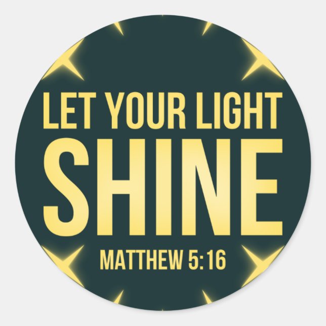 Let Your Light Shine Matthew 5:16 Classic Round Sticker (Front)
