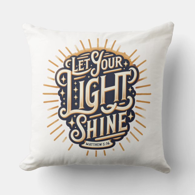 Let Your Light Shine Matthew 5:16 Cushion (Front)