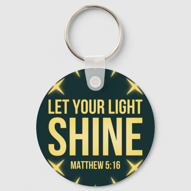 Let Your Light Shine Matthew 5:16 Key Ring (Front)