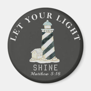 Let Your Light Shine-Matthew 5 16 Magnet