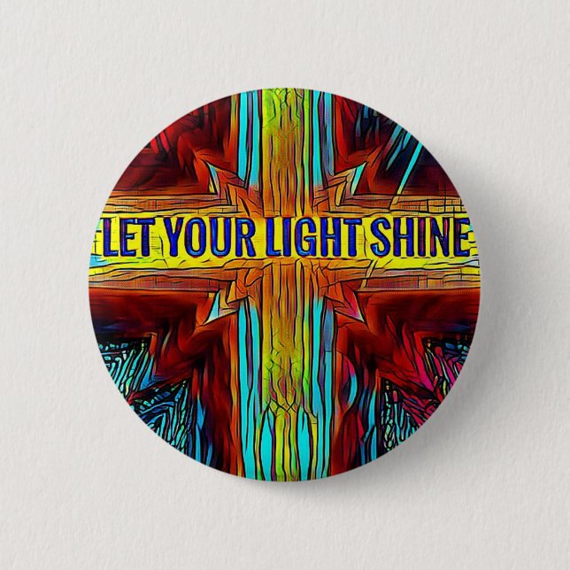 "Let Your Light Shine" Modern Diversity Cross 6 Cm Round Badge (Front)