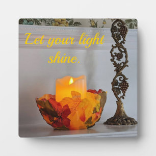 Let your light shine. plaque