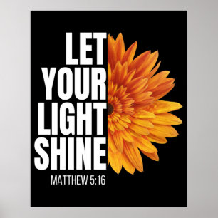 LET YOUR LIGHT SHINE POSTER