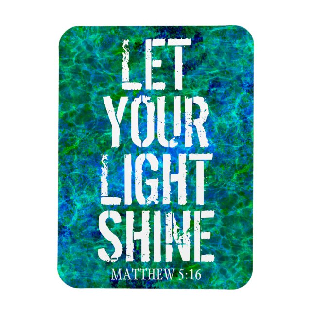 LET YOUR LIGHT SHINE  POSTER MAGNET (Vertical)