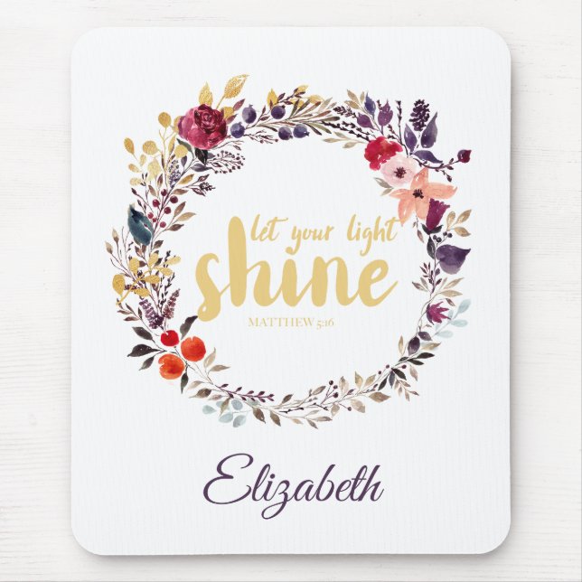 Let Your Light Shine Scripture Floral Mouse Mat (Front)