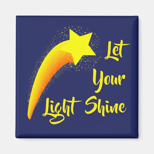 "Let Your Light Shine" Shooting Star Magnet (Front)