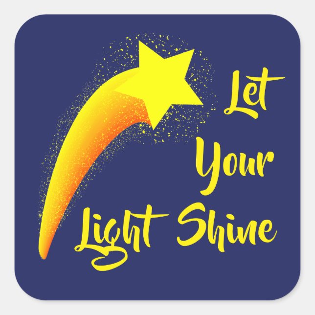 "Let Your Light Shine" Shooting Star Square Sticker (Front)