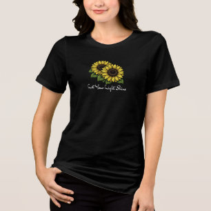Let Your Light Shine Sunflower Women Tee