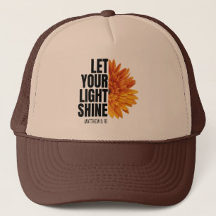 LET YOUR LIGHT SHINE TRUCKER HAT