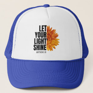 LET YOUR LIGHT SHINE TRUCKER HAT