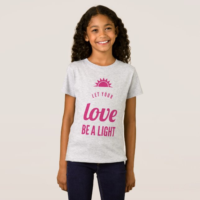 Let your love be a light T-Shirt (Front Full)