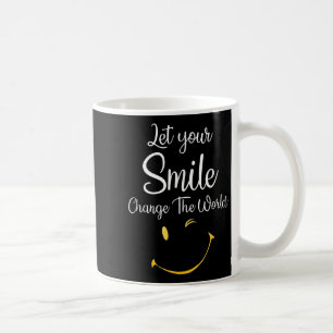 Let Your Smile Change The World Inspirational Moti Coffee Mug