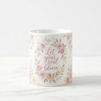 Let Your Soul Bloom Floral Mug – Rose Watercolor