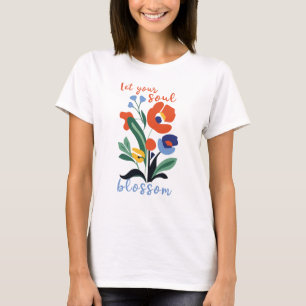 Let Your Soul Blossom Floral T-shirt