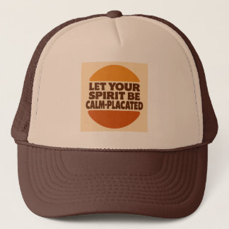 Let Your Spirit Be Calm-Placated Trucker Hat
