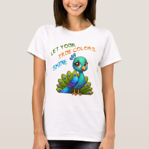 Let Your True Colours Shine Peacock Art T-Shirt
