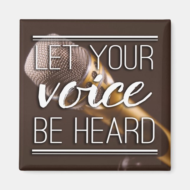Let Your Voice Be Heard Microphone Magnet (Front)