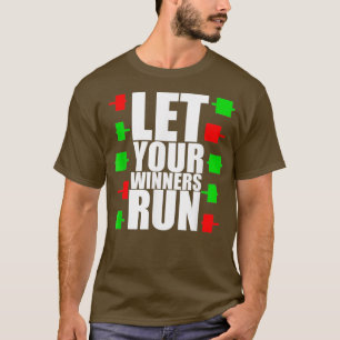 Let your winners run forex and stock market T-Shirt