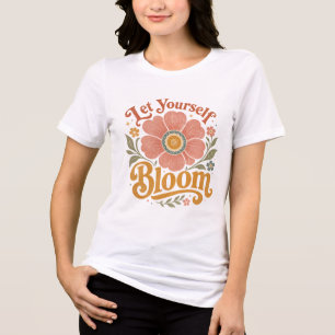 Let Yourself Bloom Retro Floral T-Shirt Tri-Blend Shirt