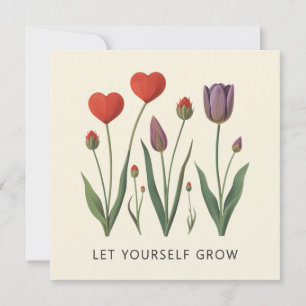 Let Yourself Grow Floral Heart Tulips Art Card